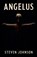 Angelus, Steven Johnson - Paperback - 9798227669704