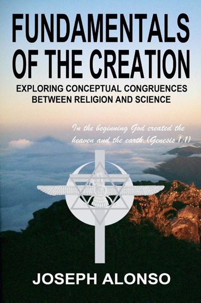 Fundamentals of the Creation, Joseph Alonso - Paperback - 9798227672971