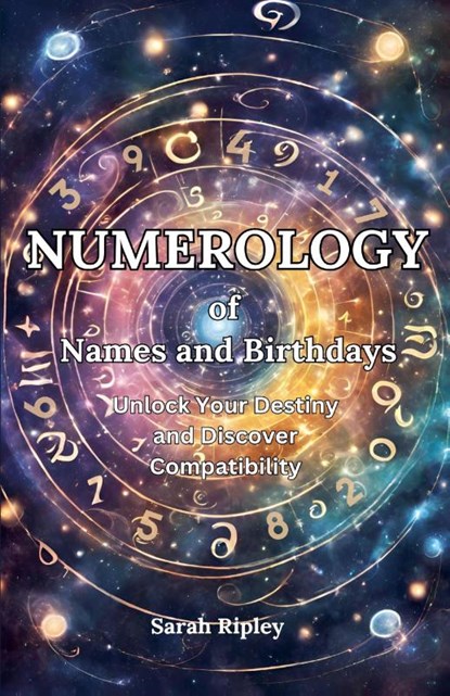 Numerology of Names and Birthdays, Sarah Ripley - Paperback - 9798227673855