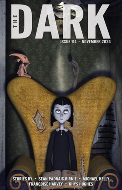 The Dark Issue 114, Seán Padraic Birnie ; Michael Kelly ; Françoise Harvey ; Rhys Hughes - Ebook - 9798227679499