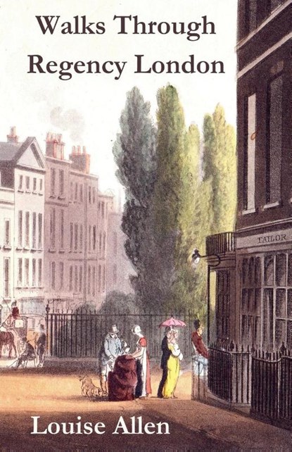 Walks Through Regency London, Louise Allen - Paperback - 9798227682062