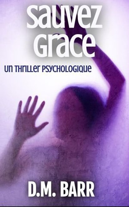 Sauvez Grace, D.M. Barr - Ebook - 9798227689474
