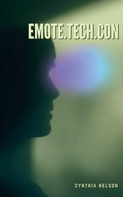 Emote.Tech.Con, Cynthia Nelson - Paperback - 9798227690401
