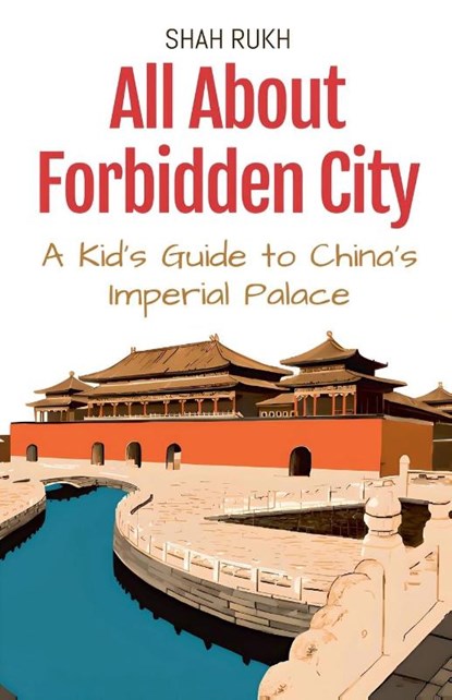 All About Forbidden City, Shah Rukh - Paperback - 9798227693303