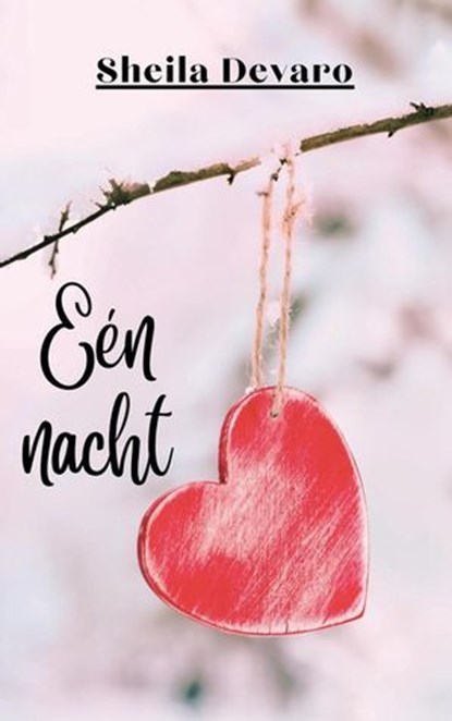 Eén nacht, Sheila Devaro - Ebook - 9798227709219