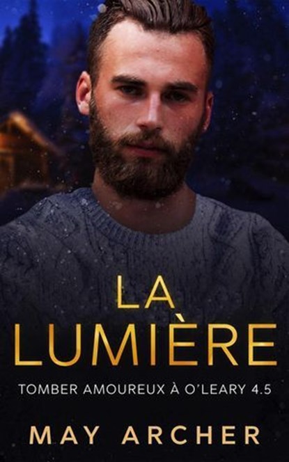 La Lumière, Tomber amoureux à O'Leary, T 4.5, May Archer - Ebook - 9798227715555