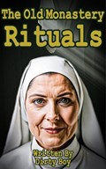 The Old Monastery – Rituals