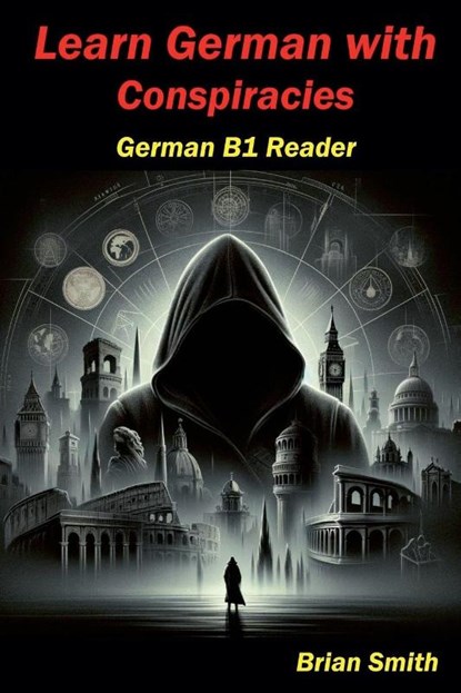 Learn German with Conspiracies, Brian Smith - Paperback - 9798227737878