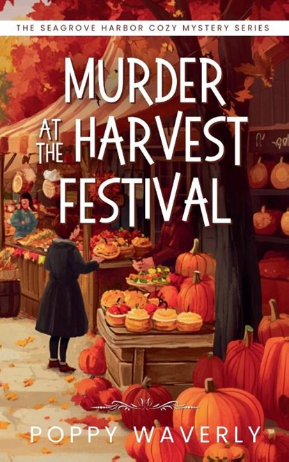 Murder at the Harvest Festival, Poppy Waverly - Paperback - 9798227738332