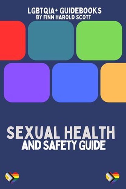 Sexual Health and Safety Guide, Finn Harold Scott - Ebook - 9798227748324