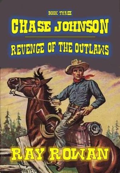 Chase Johnson - Revenge of the Outlaws, Ray Rowan - Ebook - 9798227749529