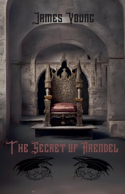 The Secret of Arendel, James Young - Paperback - 9798227762818