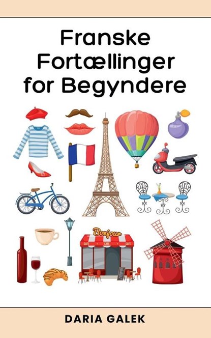 Franske Fortællinger for Begyndere, Daria Galek - Paperback - 9798227765963