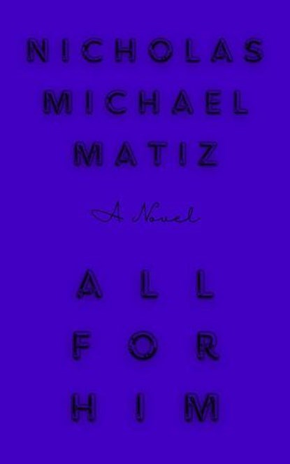 All For Him, Nicholas Michael Matiz - Ebook - 9798227767578