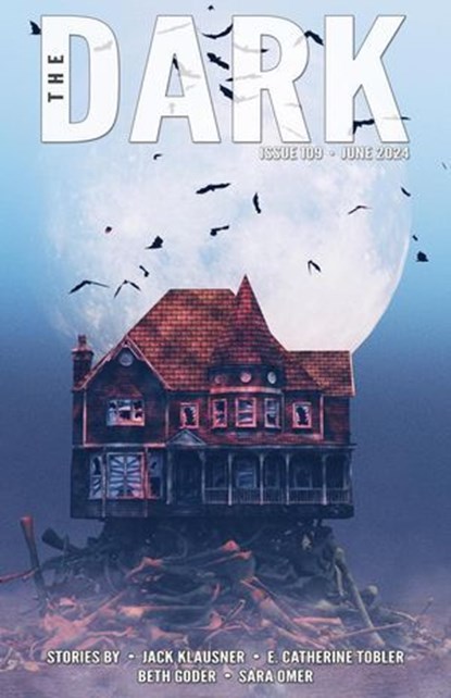 The Dark Issue 109, Jack Klausner ; E. Catherine Tobler ; Beth Goder ; Sara Omer - Ebook - 9798227780058