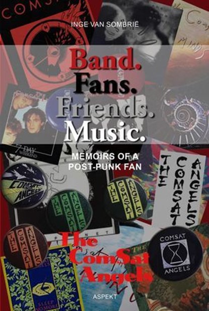 Band. Fans. Friends. Music, Inge van Sombrië - Ebook - 9798227784889