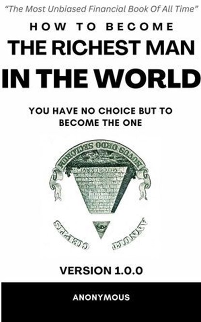 How To Become The Richest Man In The World, Anonymous - Ebook - 9798227796462