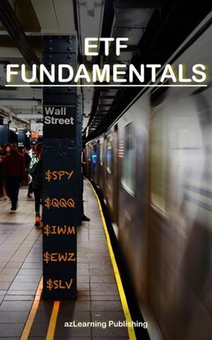ETF Fundamentals, azLearning Publishing - Ebook - 9798227797735