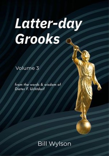 Latter-day Grooks 3, Bill Wylson - Ebook - 9798227798343