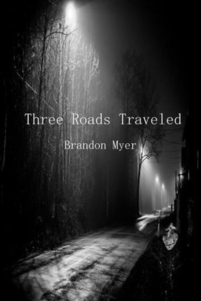Three Roads Traveled, Brandon Myer - Ebook - 9798227803047