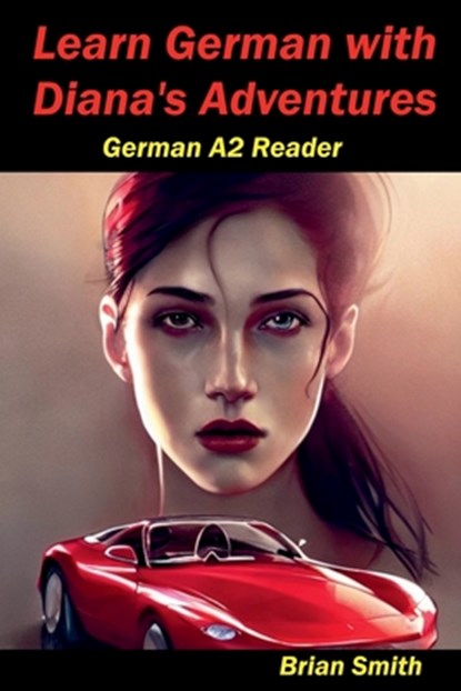 Learn German with Diana's Adventures, Brian Smith - Paperback - 9798227809148