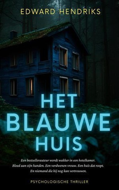 Het Blauwe Huis, Edward Hendriks - Ebook - 9798227812599