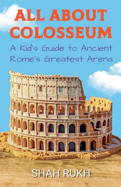 All About Colosseum, Shah Rukh - Paperback - 9798227826237