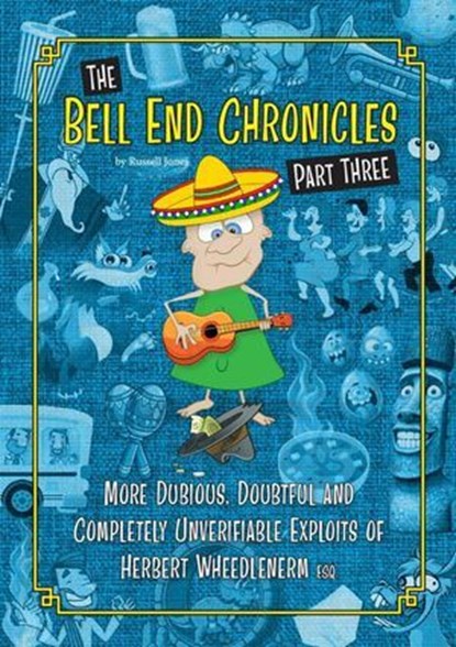 The Bell End Chronicles Part Three, Russell Jones - Ebook - 9798227838636