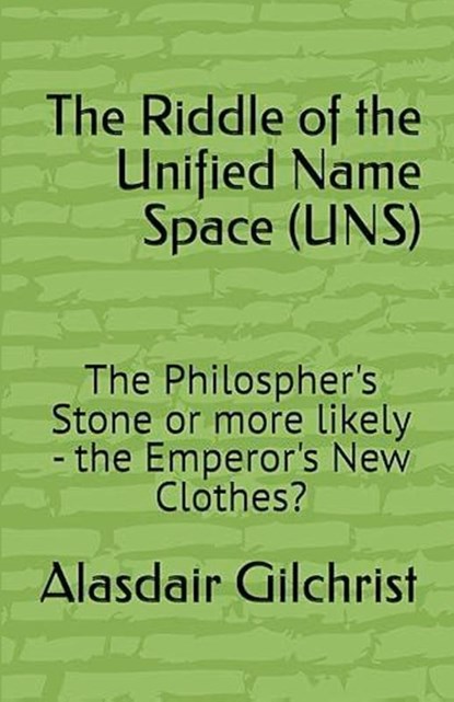 The Riddle of the Unified Namespace (UNS), Alasdair Gilchrist - Paperback - 9798227842428
