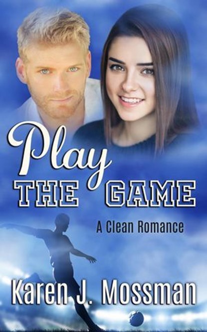 Play the Game, Karen J. Mossman - Ebook - 9798227857651