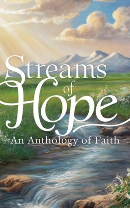 Streams of Hope, Gregory Allen Parker - Ebook - 9798227861351