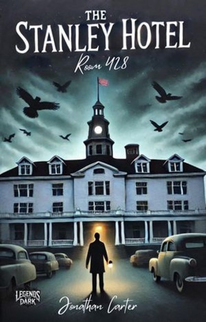 The Stanley Hotel Room 438, Jonathan Carter - Ebook - 9798227866059