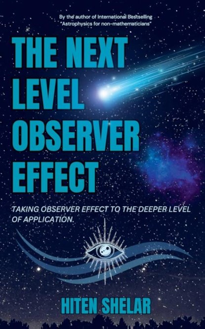 The Next Level Observer Effect, Hiten Shelar - Paperback - 9798227868572