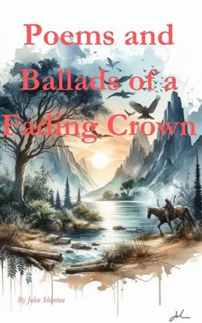 Poems and Ballads of a Fading Crown, John Shenton - Ebook - 9798227876638