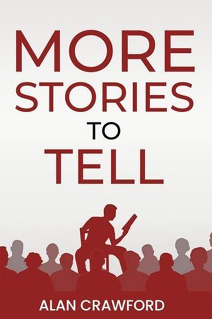 More Stories to Tell, Alan Crawford - Ebook - 9798227879417