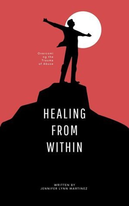 Healing from Within, Jennifer Lynn Martinez - Ebook - 9798227882905