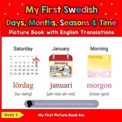 My First Swedish Days, Months, Seasons & Time Picture Book with English Translations, Beda S. - Ebook - 9798227892973