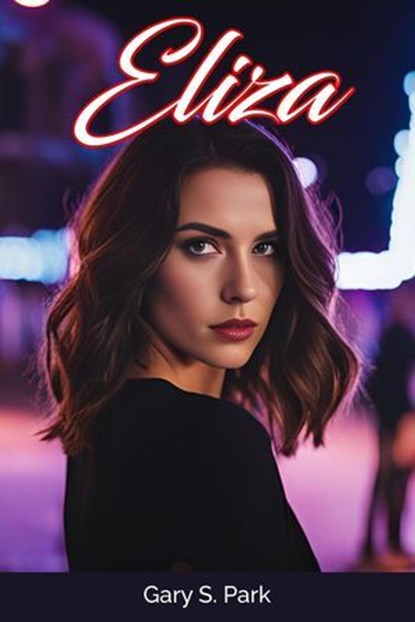 Eliza, Gary S. Park - Ebook - 9798227899088