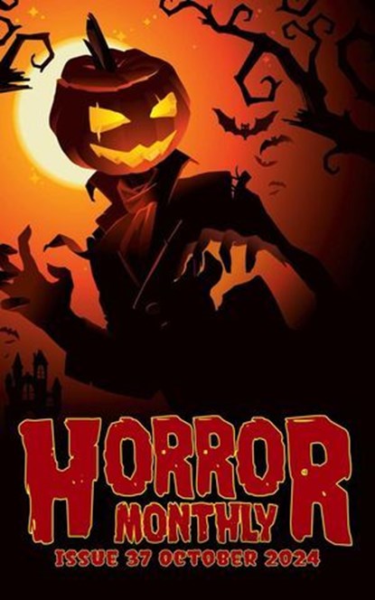 Horror Monthly #37 October 2024, Brian Schell - Ebook - 9798227905642
