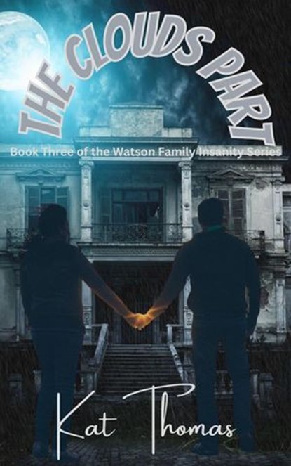 The Clouds Part, Kat Thomas - Ebook - 9798227918352