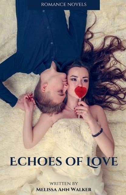 Echoes of Love, Melissa Ann Walker - Paperback - 9798227921062