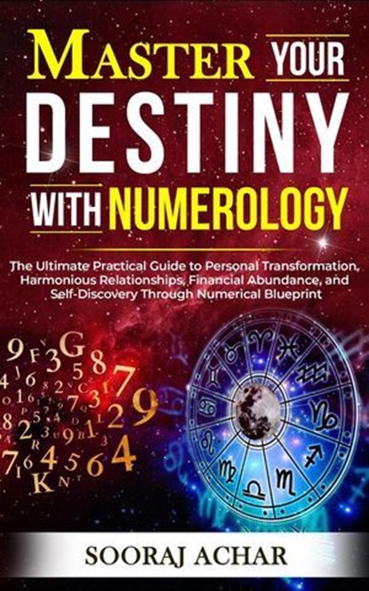 Master your Destiny with Numerology, Sooraj Achar - Ebook - 9798227932181