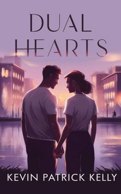 Dual Hearts, Kevin Patrick Kelly - Ebook - 9798227933720