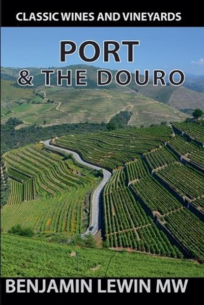Port & The Douro, Benjamin Lewin - Paperback - 9798227935014