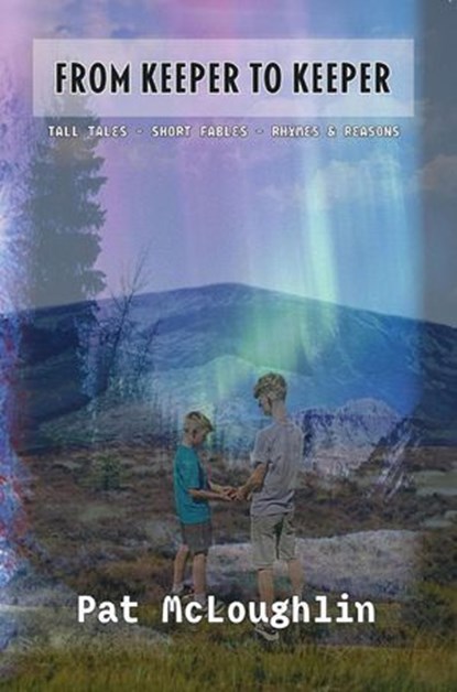 From Keeper to Keeper, Pat McLoughlin - Ebook - 9798227935526