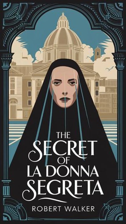 The Secret of La Donna Segreta, Robert Walker - Ebook - 9798227936844