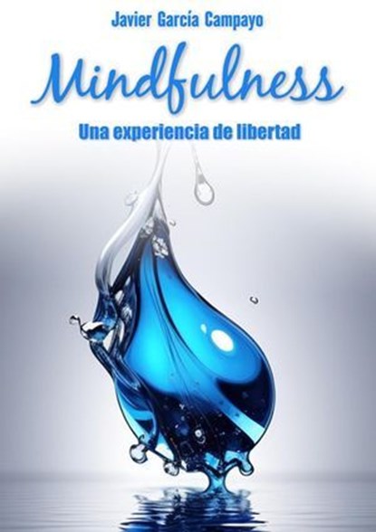Mindfulness, Javier García Campayo - Ebook - 9798227944214