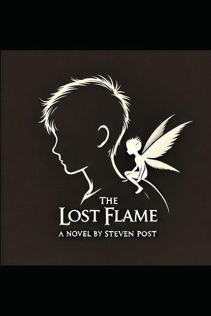 The Lost Flame, Steven Post - Ebook - 9798227944962