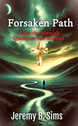 Forsaken Path - Jeremy B. Sims - 9798227951168