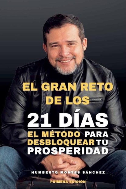El Gran Reto de los 21 Días, Humberto Montes - Paperback - 9798227958969